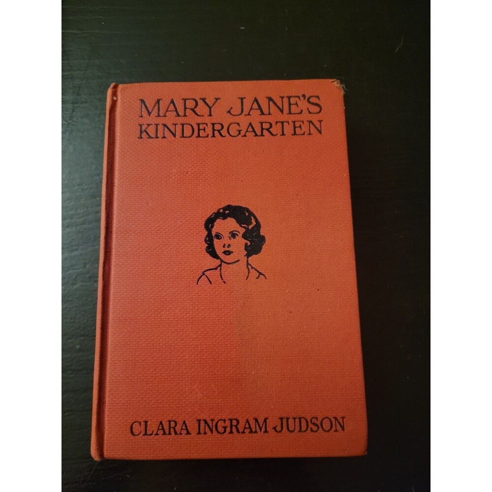 Mary Jane's Kindergarten by Clara Ingram Judson Antique Book 1918 Red Covers